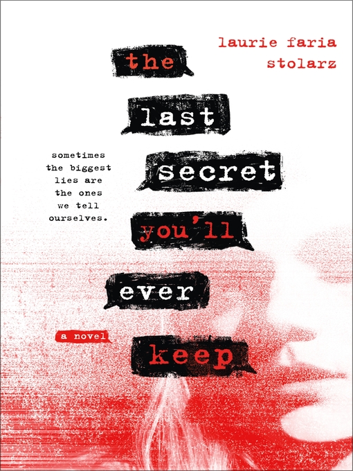 Title details for The Last Secret You'll Ever Keep by Laurie Faria Stolarz - Available